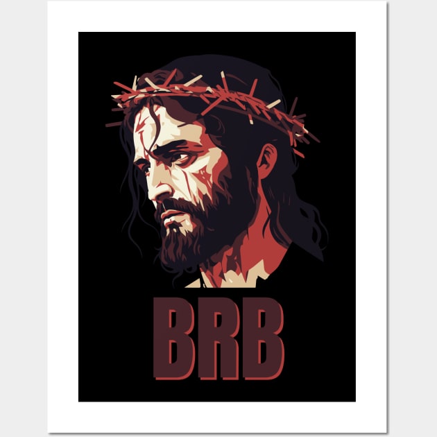 BRB Jesus Wall Art by DanielLiamGill